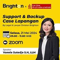 Support & Backup Case Lapangan : Ketemu Client Nyaman, Urusan Legal Pasti Aman!