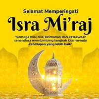 Selamat Memperingati Isra Mi'raj Nabi Muhammad SAW 27 Januari 2025
