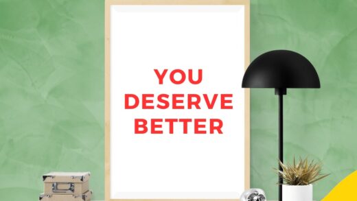 You Deserve Better