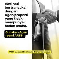 Hati-Hati Bertransaksi Dengan Agen Properti Yang Tidak Mempunyai Badan Usaga, Gunakan Agen Resmi AREBI (Asosiasi Real Estate Broker Indonesia)
