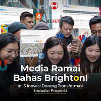 Viral! Brighton Real Estate Jadi Headline di Belasan Media Nasional!