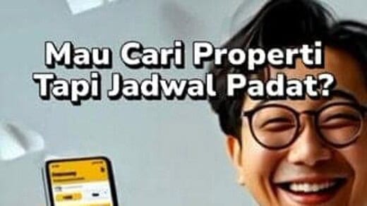 Mau Cari Properti Tetapi Jadwalmu Padat