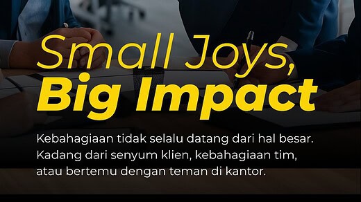 Kebahagiaan Tidak Selalu Datang Dari Hal-Hal Besar