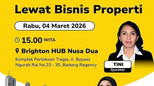 Bright Day Nusa Dua : Cara Praktis Bangun Income Puluhan Juta Lewat Bisnis Properti