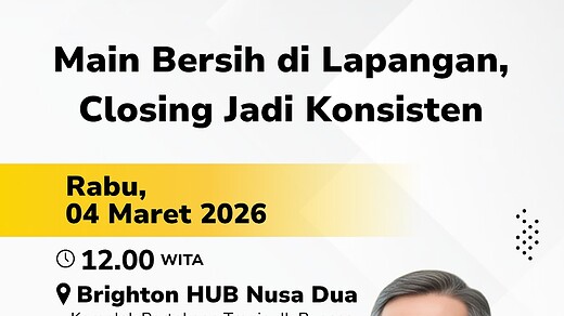Bright Class Nusa Dua : Main Bersih Di Lapangan, Closing Jadi Konsisten