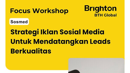 Focus Workshop - Sosmed : Strategi Iklan Sosial Media Untuk Mendatangkan Leads Berkualitas